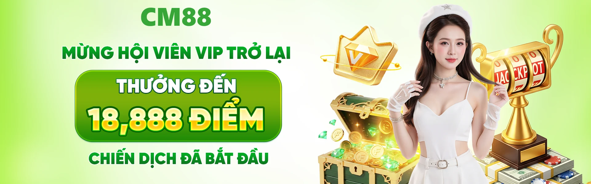CM88 chào mừng hội viên VIP tái xuất với ưu đãi lên đến 18,888 điểm, chương trình hiện đã chính thức khởi động.